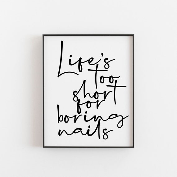 Lifes Too Short For Boring Nails Wall Poster Print Beauty Salon Decor Nail Technician Gift Tech Gifts Artist Her