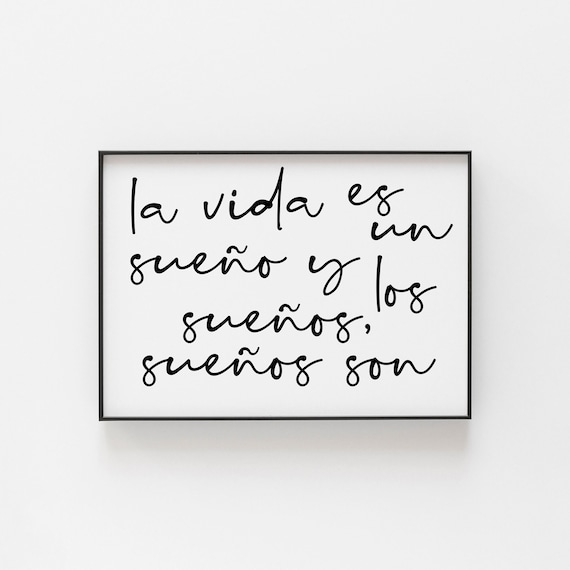 Spanish Quote Life Is A Dream Handwritten Script Typography Wall Art