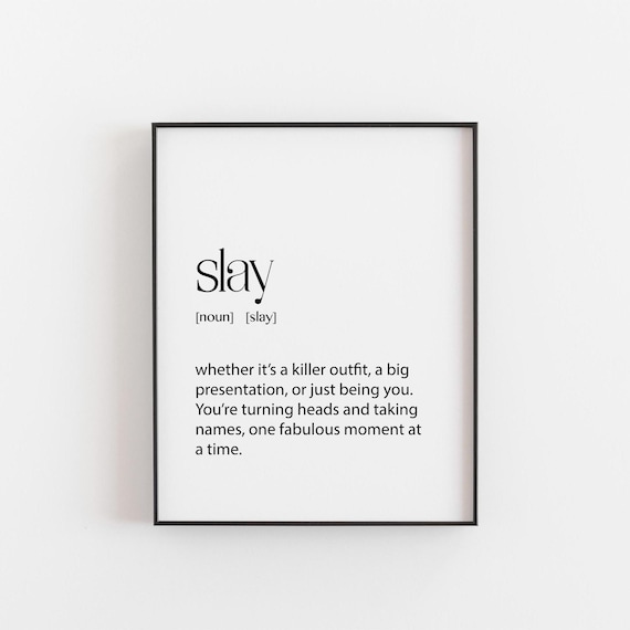 Slay Definition Funny Teen Slang Art Print