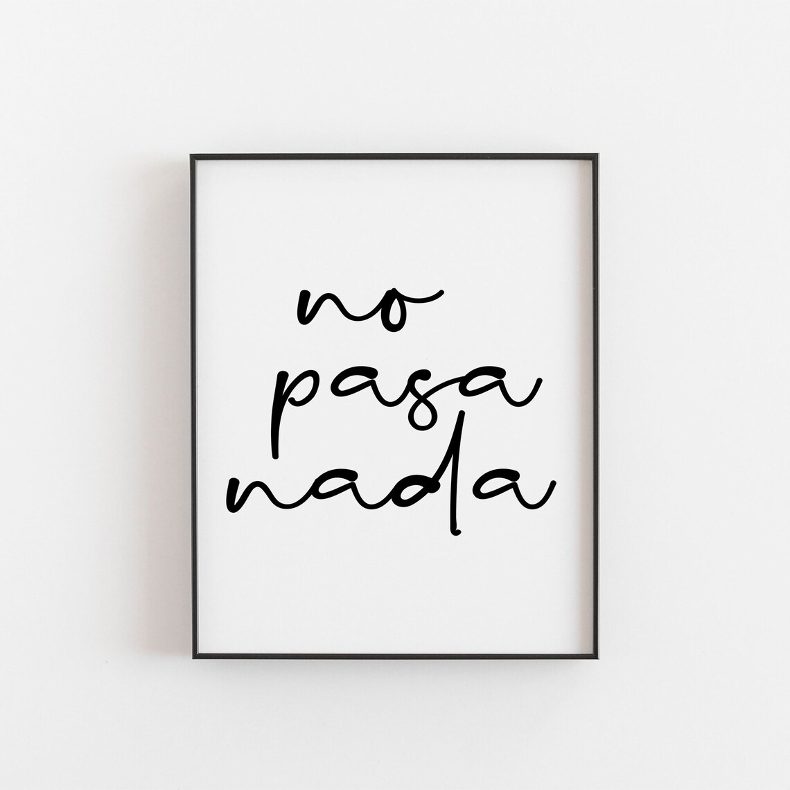 No Pasa Nada Print, Minimalist Spanish Quote Art
