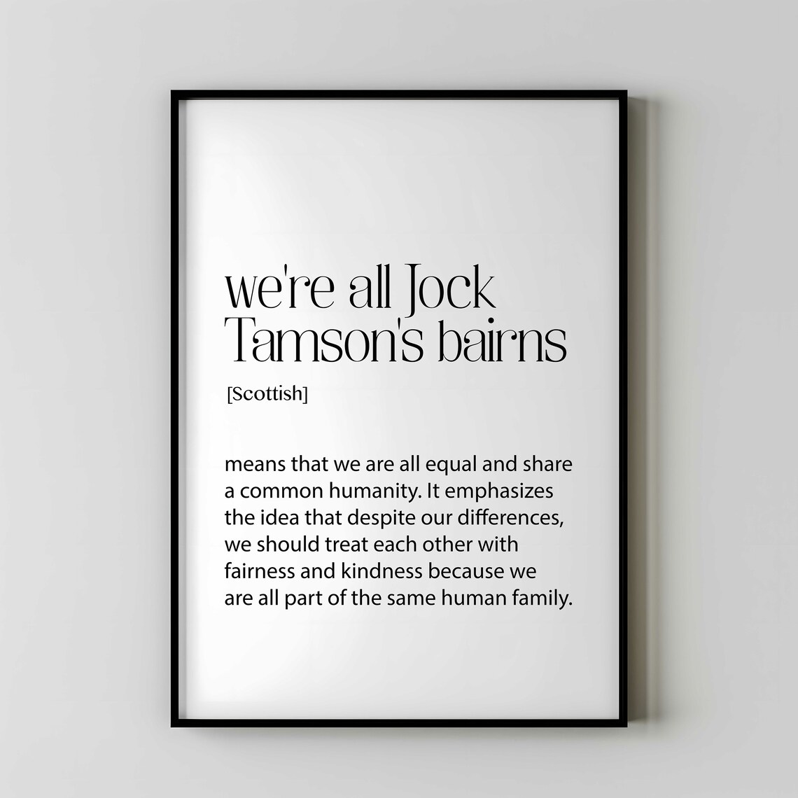 We’re All Jock Tamson’s Bairns Scottish Quote Art Print