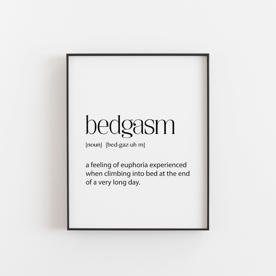 Bedgasm Print, Bedroom Definition Poster Art