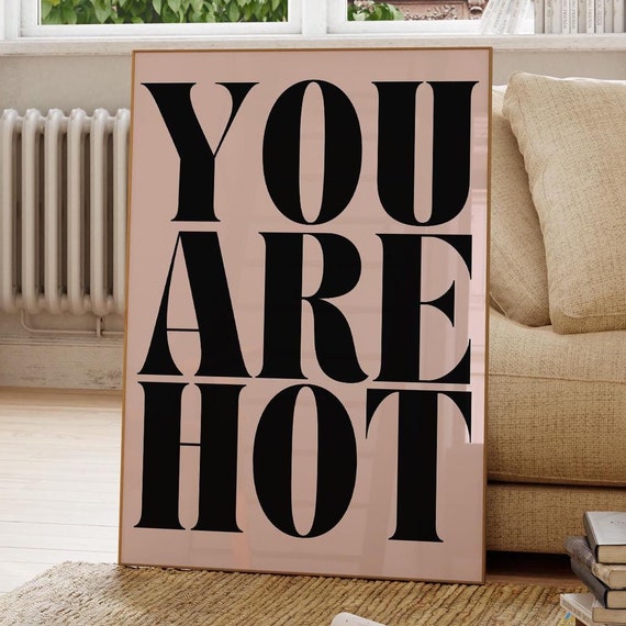 You Are Hot Pink Wall Art Print Cool Dorm Room Poster Trendy Uplifting Self Love