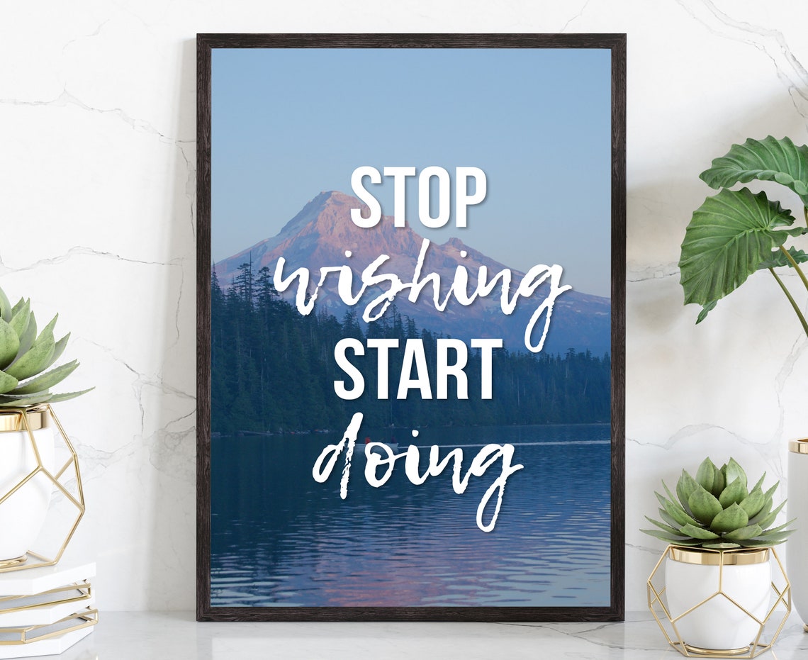 Stop Wishing Start Doing Quote Mountain Lake Dusk Reflection Poster