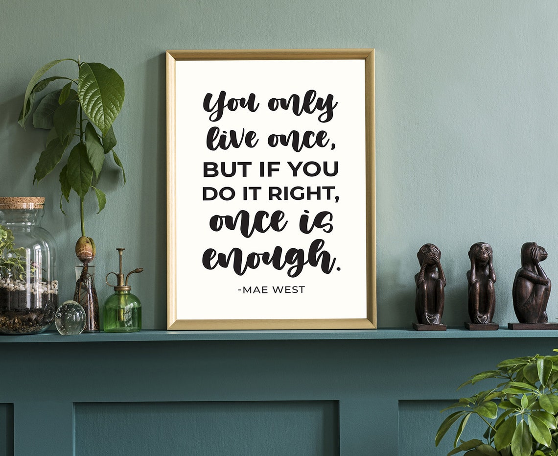 Mae West You Only Live Once Quote Motivational Inspirational Poster - Image 3