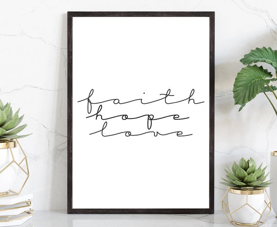 Faith Hope Love Poster Prints Modern Poster Prints Home Wall Art Prints Dorm Rooms Wall Art Office Wall Decor Motivational Quotes Gift