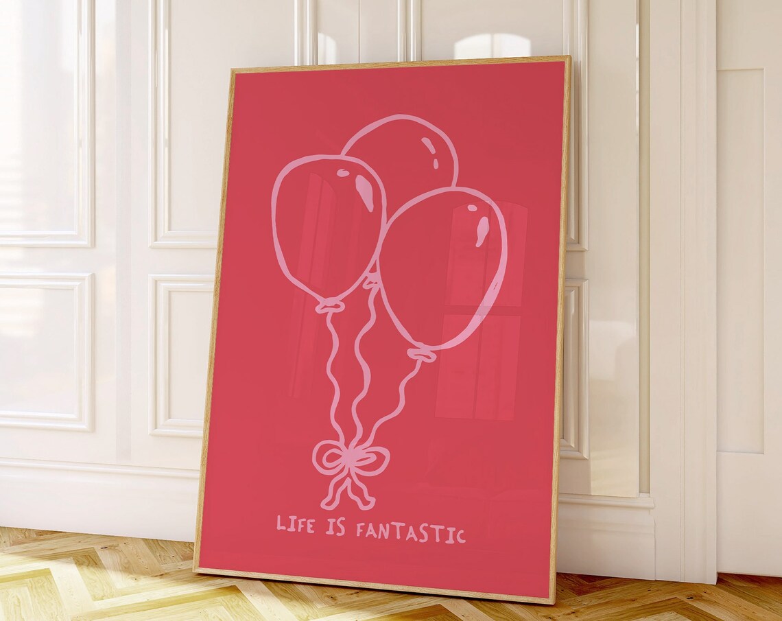 Life Is Fantastic Pink Balloons Birthday Party Celebration Poster