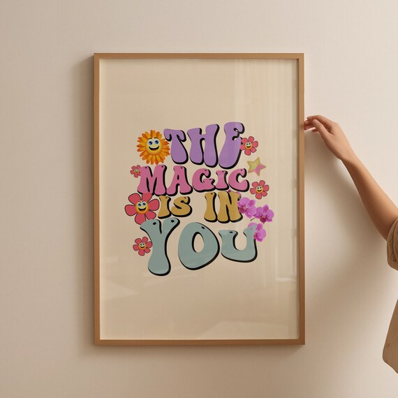 The Magic Is In You Groovy Retro Kids Sun Flower Quote Poster