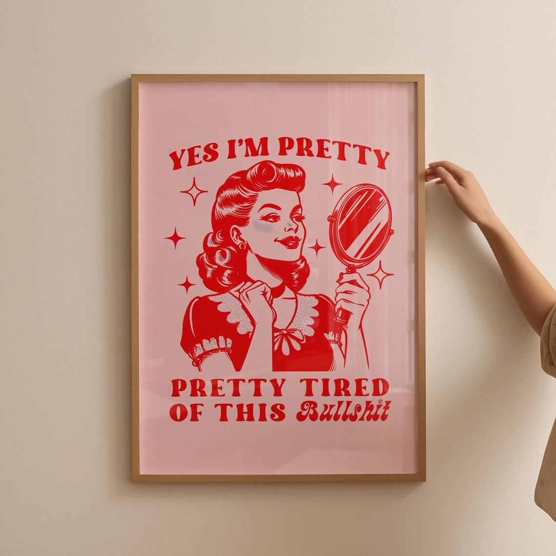 Yes I Am Pretty Tired Of This Retro Sassy Funny Quote Wall Poster - Image 4