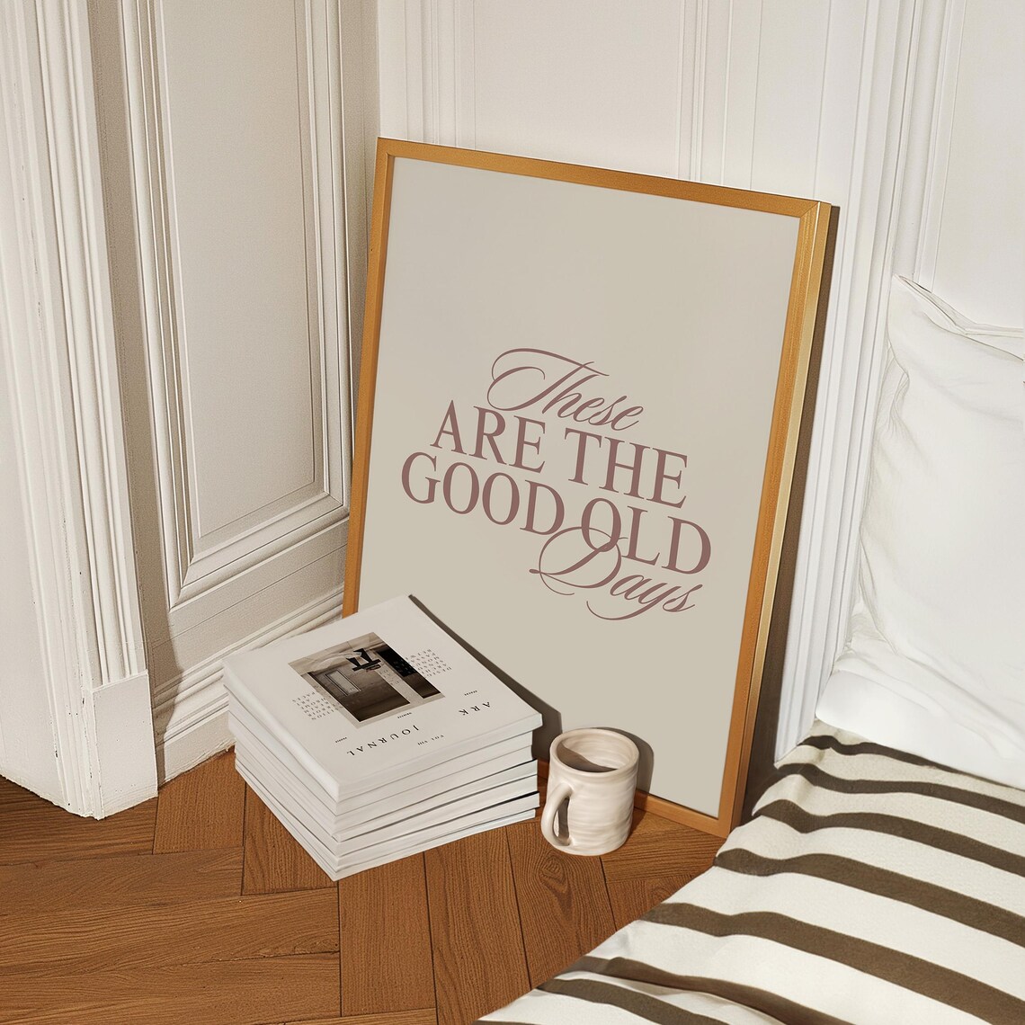 These Are The Good Old Days Beige Typography Quote Art Poster