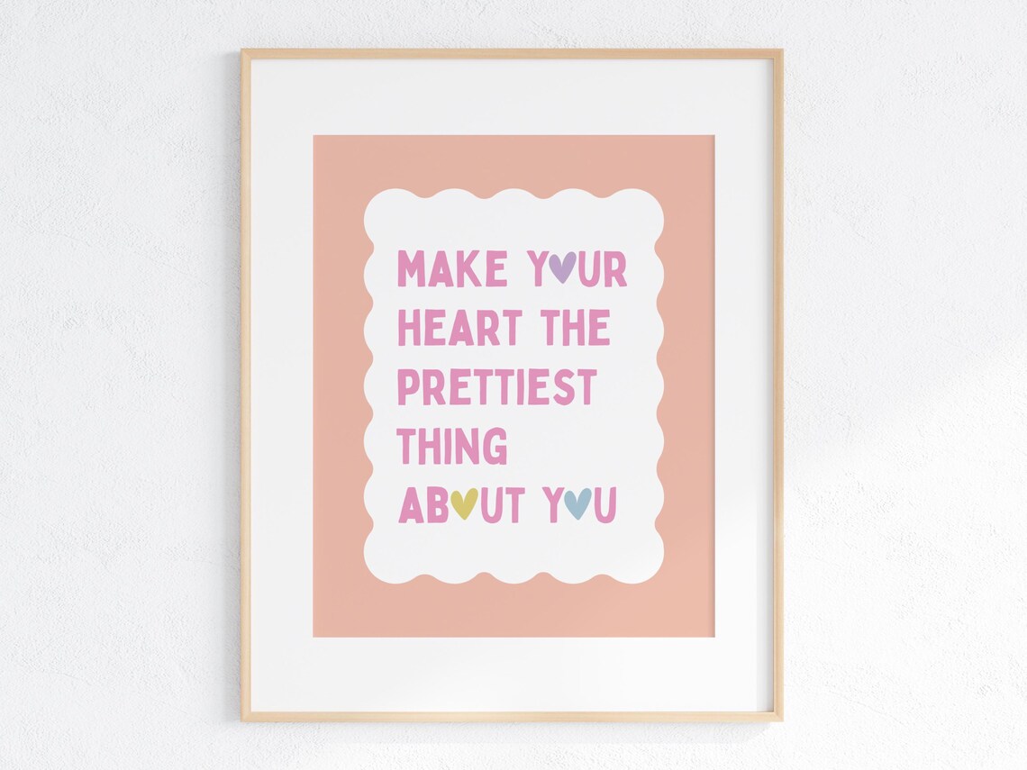 Make Your Heart The Prettiest Thing About You