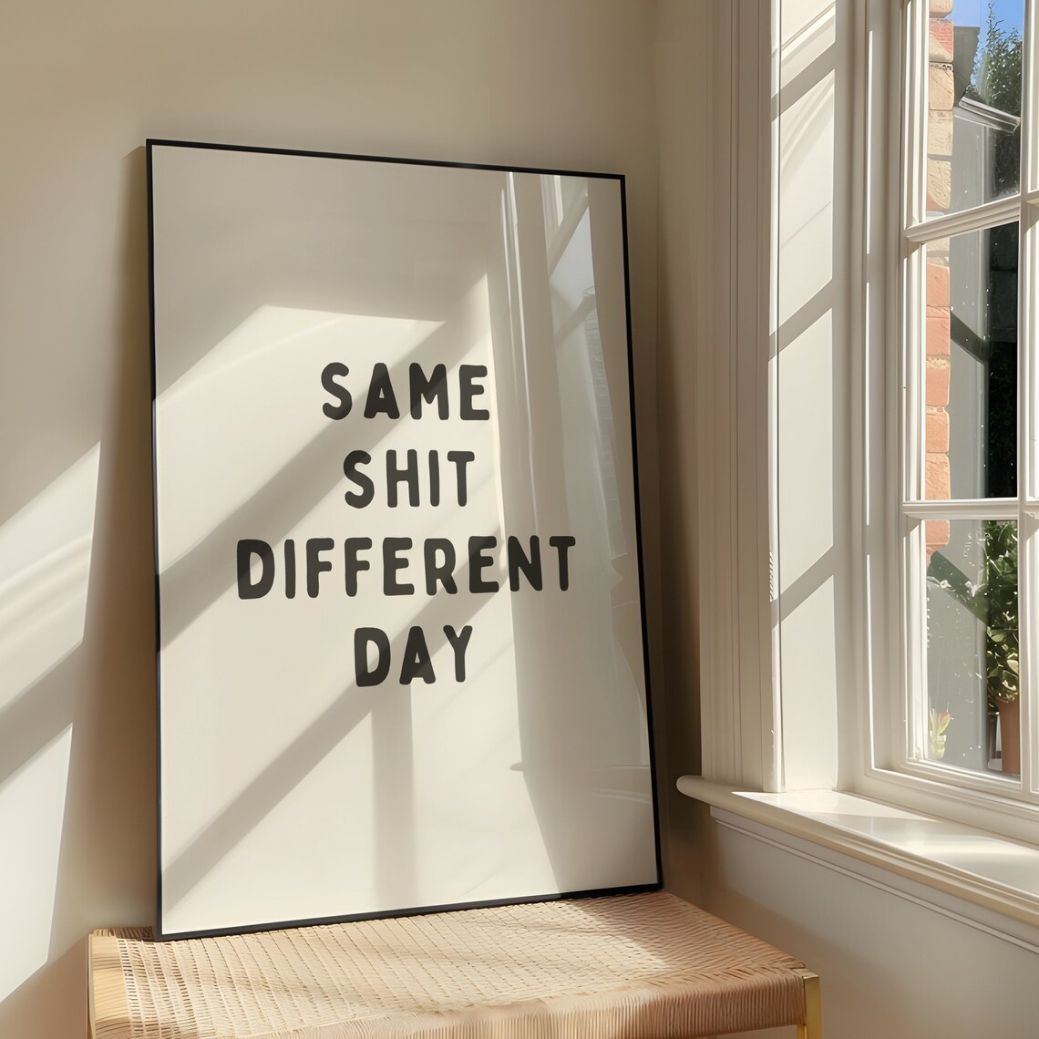 Same Shit Different Day Wall Art Print Bold Sassy Humour Artwork Funny Quote Swearing Poster Design