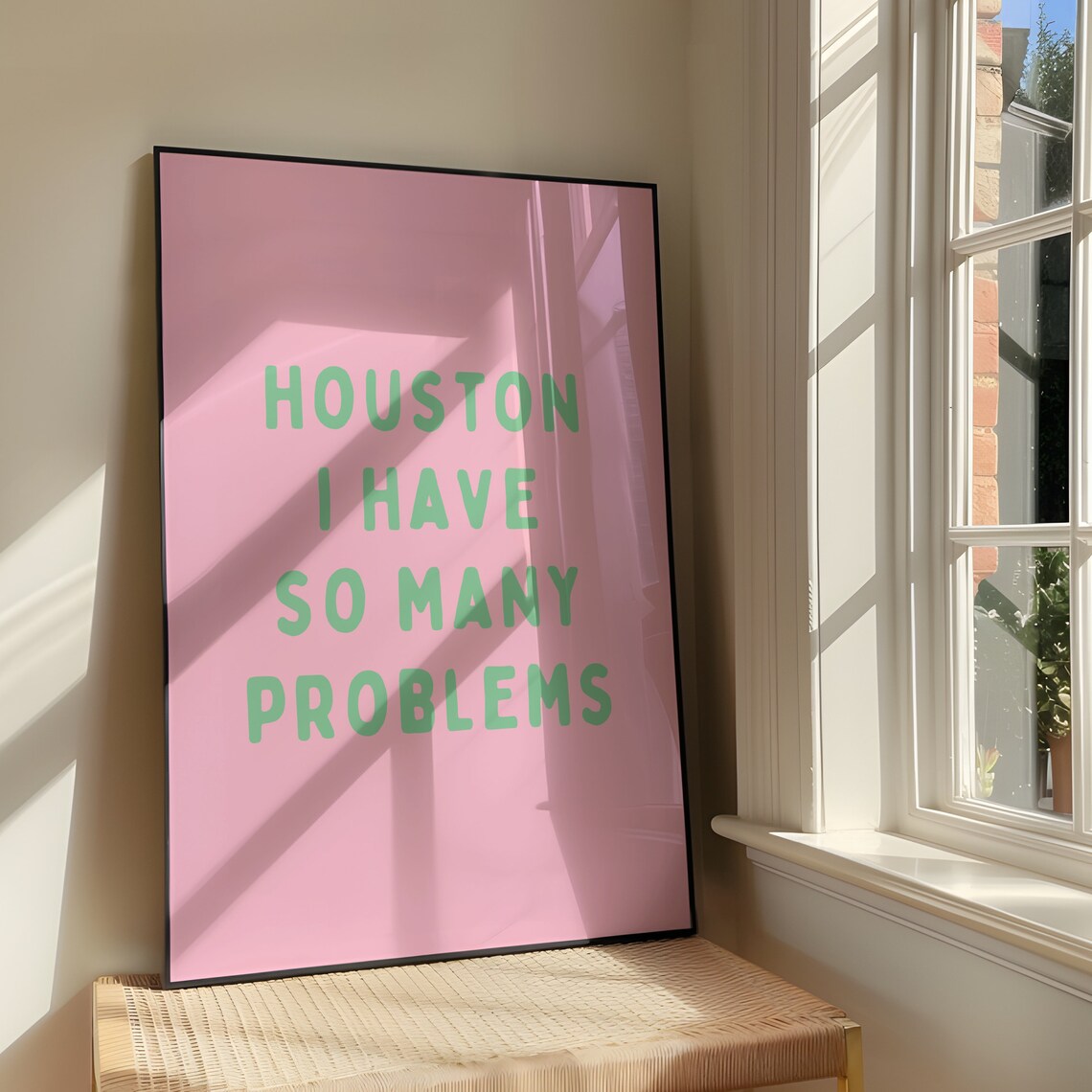 Houston I Have So Many Problems Art Print, Bold Sassy