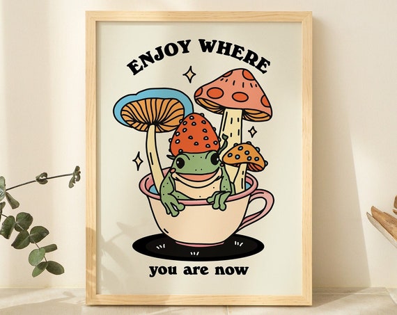 Cottagecore Frog Poster Print Retro Positive Quote Vintage Frog Mushroom Illustration Cute Froggy Wall Art Housewarming Gifts Unframed