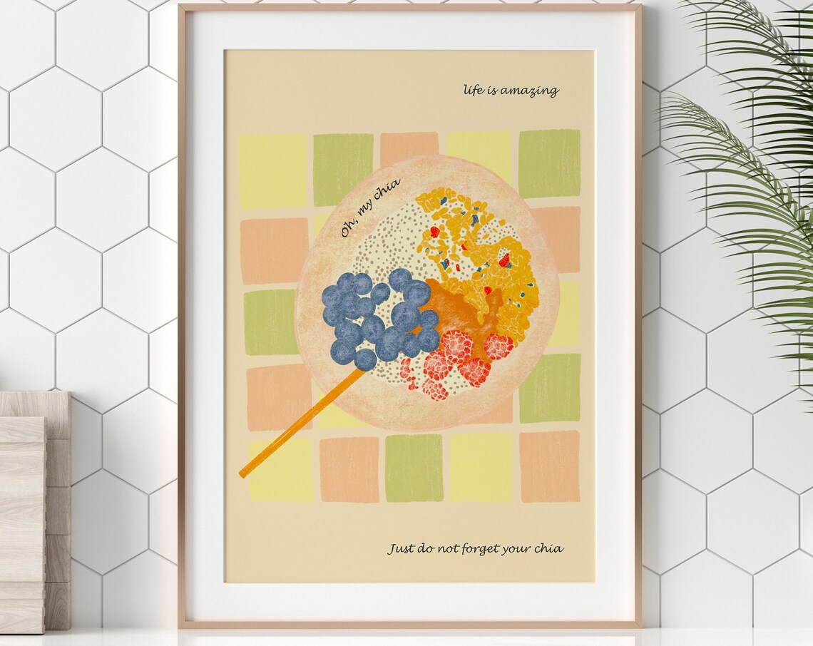 Oh My Chia Breakfast Bowl Art Life Is Amazing Kitchen Poster