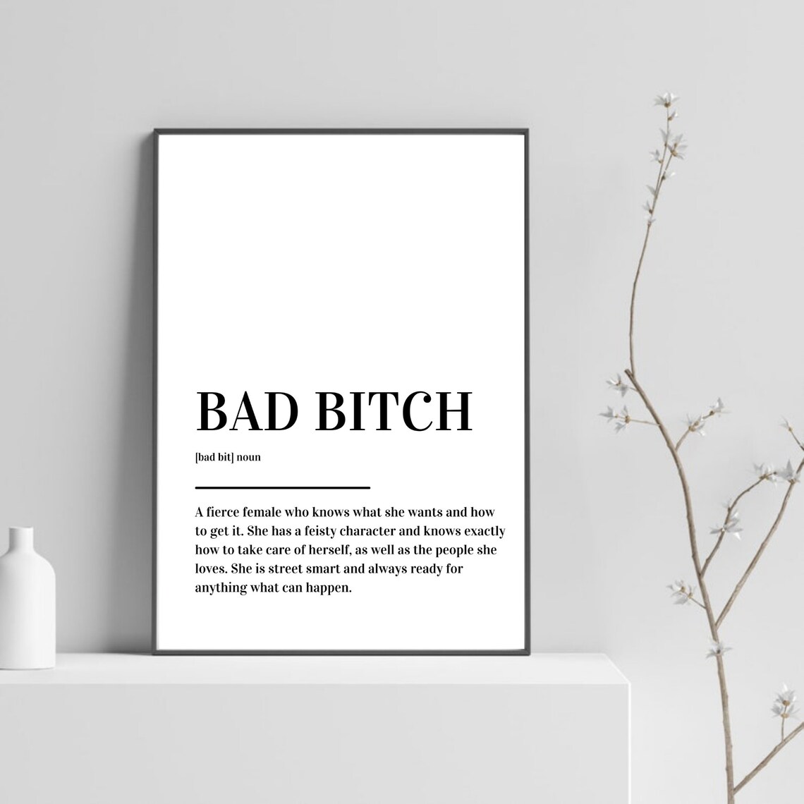 Bad Bitch Fierce Woman Dictionary Definition Cheeky Empowerment Poster