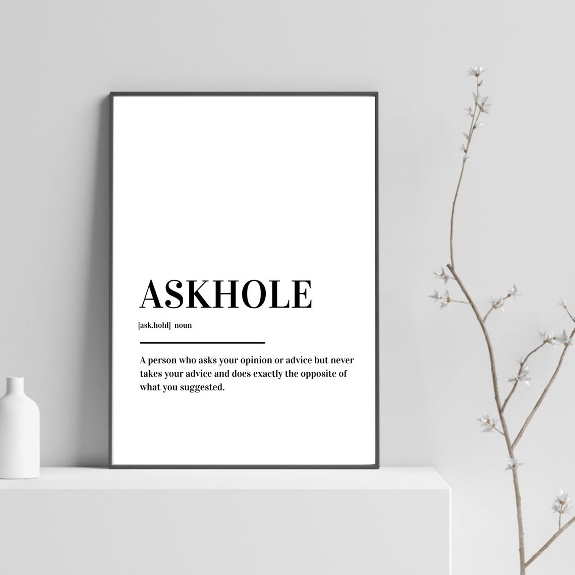 Askhole Definition Typography Funny Humor Gift Minimalist Poster