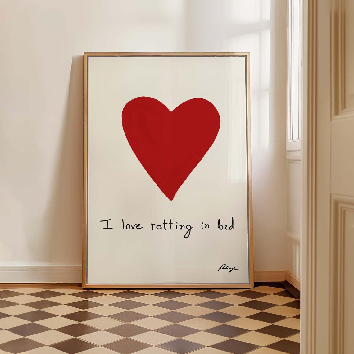 I Love Rotting in Bed Red Heart Handwritten Fun Quote Poster