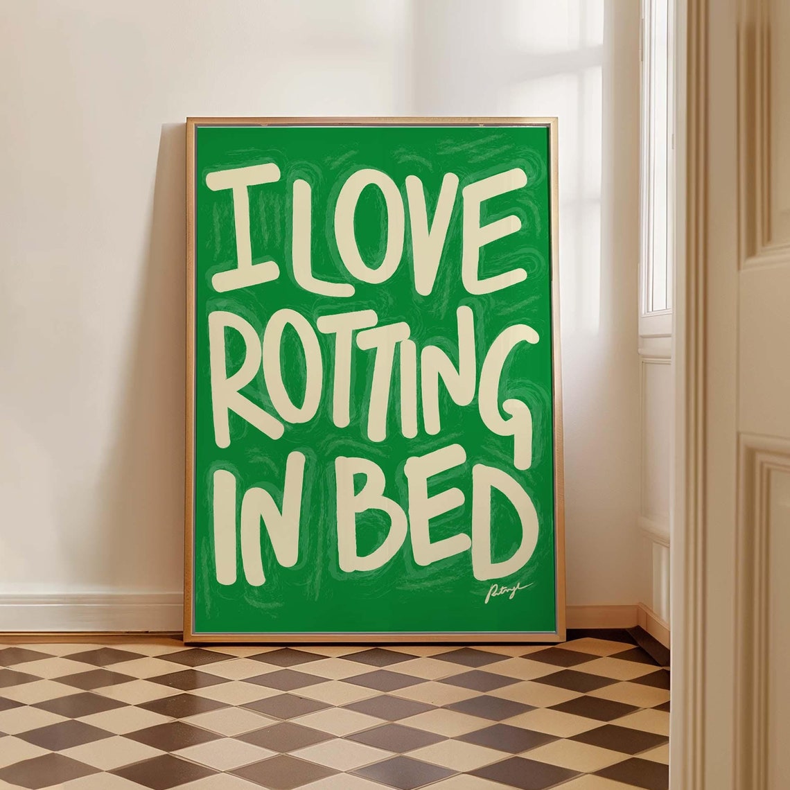 I Love Rotting In Bed Bold Green Bedroom Typography Quote Poster