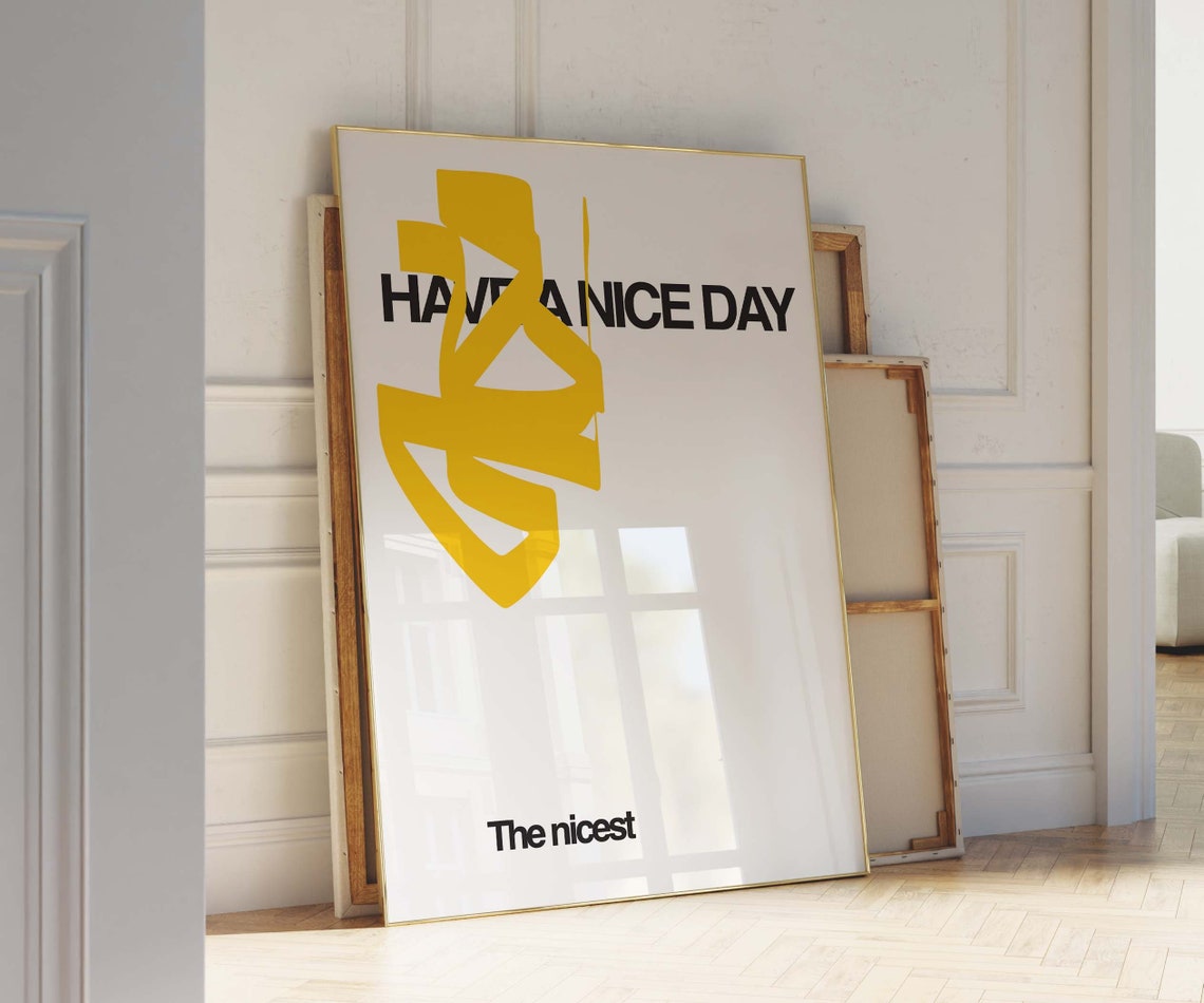Have A Nice Day Yellow Abstract Quote Typography Wall Decor Print