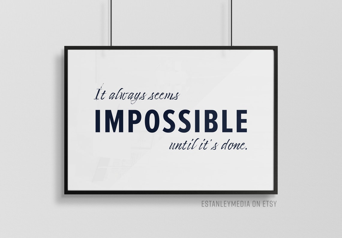 It Always Seems Impossible Until Its Done Inspirational Poster - Image 2