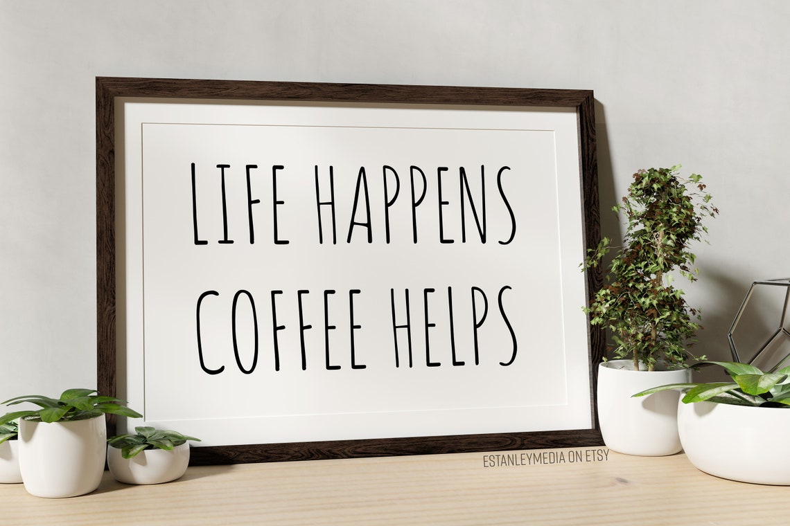 Life Happens Coffee Helps Funny Quote Coffee Bar Kitchen Art Wall Print Kitchen Home Decor Breakfast Bar - Image 3