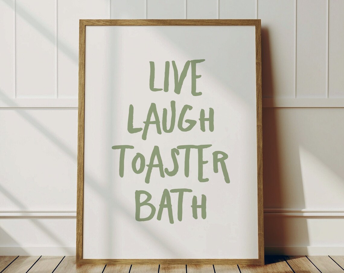 Funny Live Laugh Toaster Bath Minimalist Poster