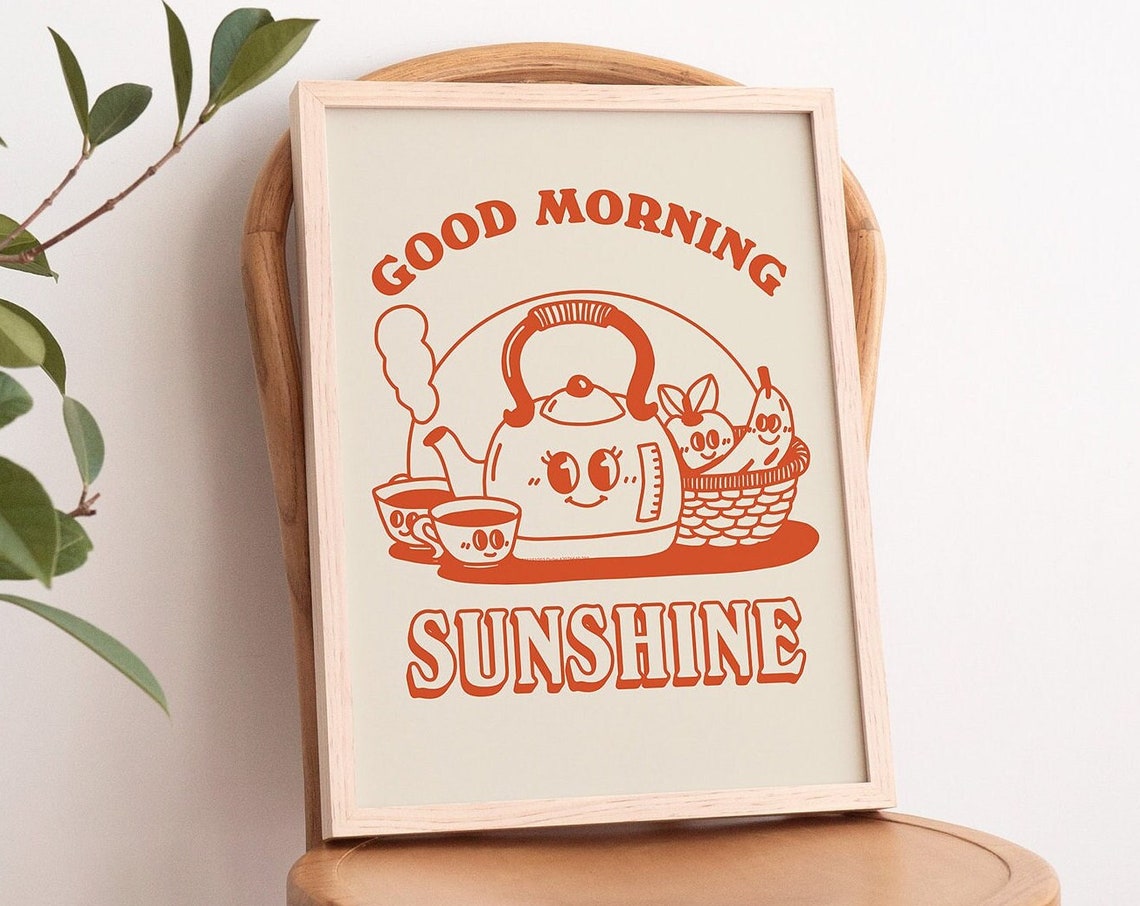 Good Morning Sunshine Burnt Orange Kettle Tea Cup Kitchen Poster - Image 3