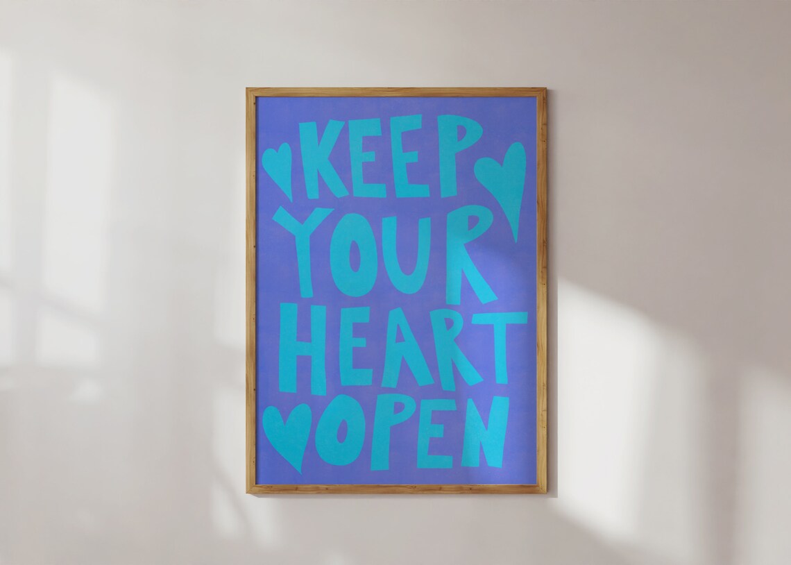 Keep Your Heart Open Blue Hand Lettered Romantic Quote Art Poster
