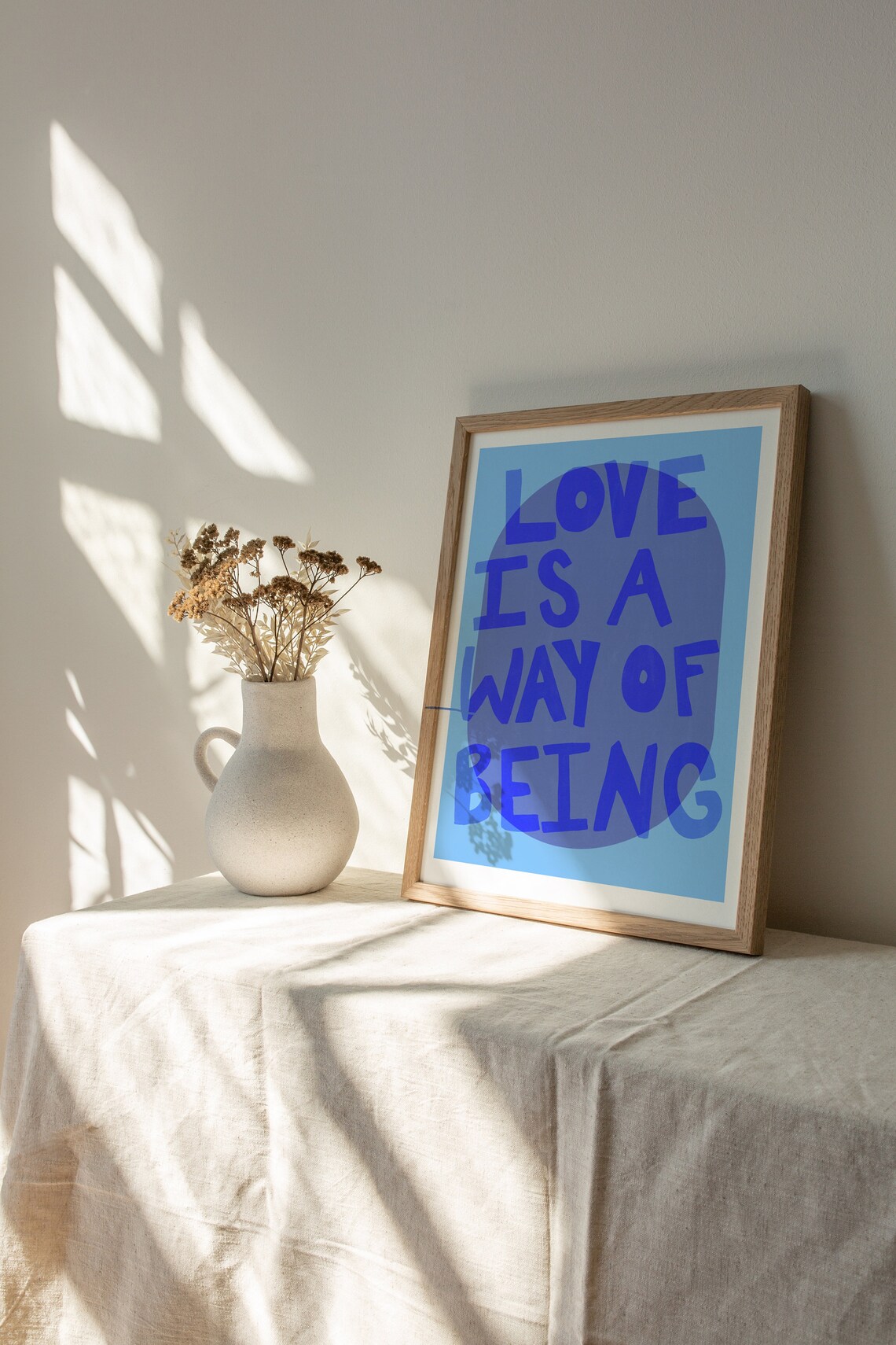 Love Is A Way Of Being Typography Poster