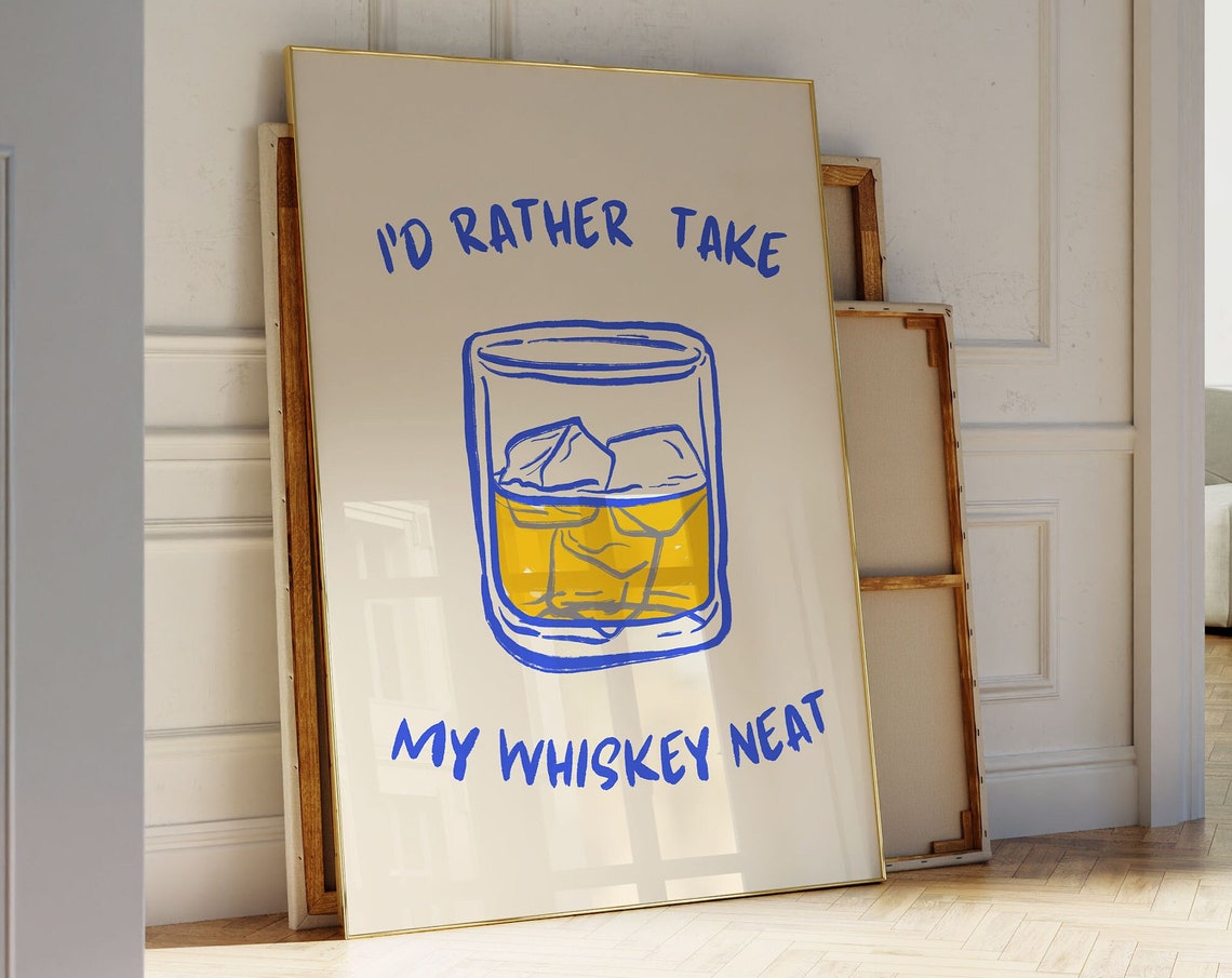 I Would Rather Take My Whiskey Neat Retro Bar Cart Art Poster