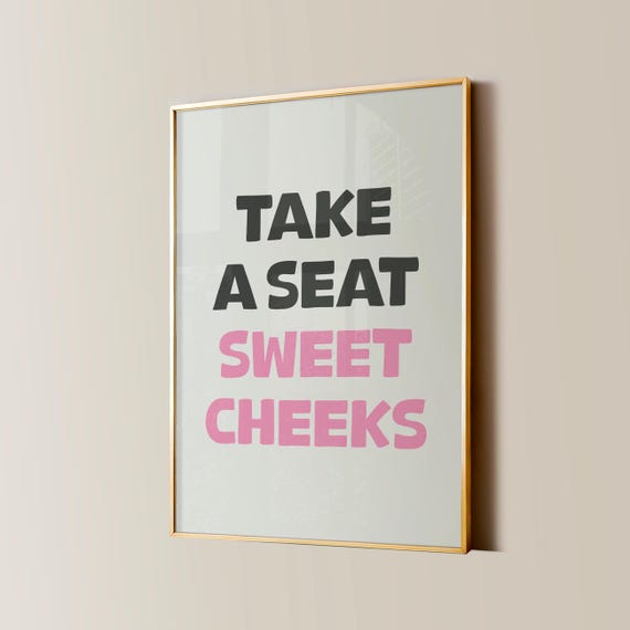 Take A Seat Sweet Cheeks Pink Print Funny Bathroom Wall Art Girly Aesthetic Poster Trendy Cute Home Decor Retro Preppy Aesthetic Sign