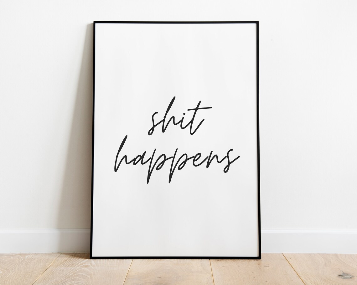 Shit Happens, Funny Bathroom Decor Art Print - Image 3