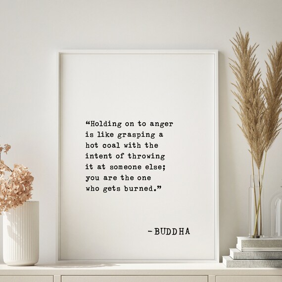 Buddha Anger Quote Holding On to Anger Like a Hot Coal Poster