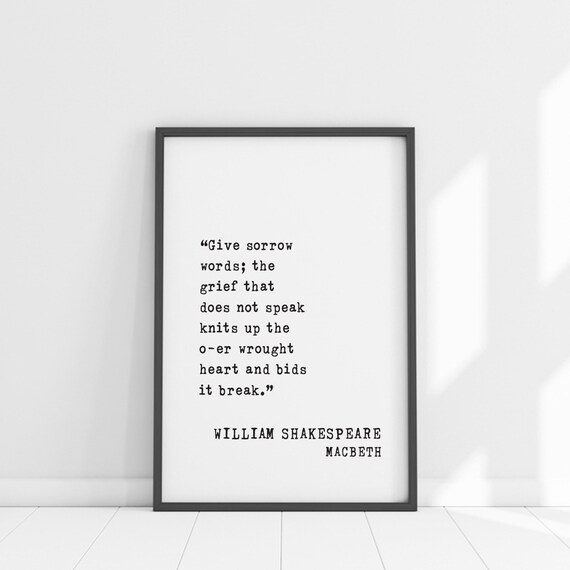 William Shakespeare Macbeth Give Sorrow Words Grief Quote Poster