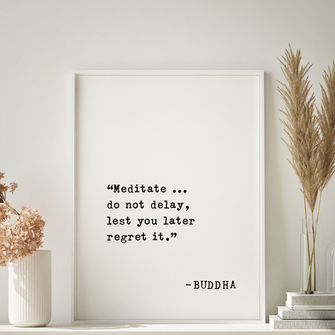 Buddha Meditate Do Not Delay Lest You Later Regret It Mindfulness Poster