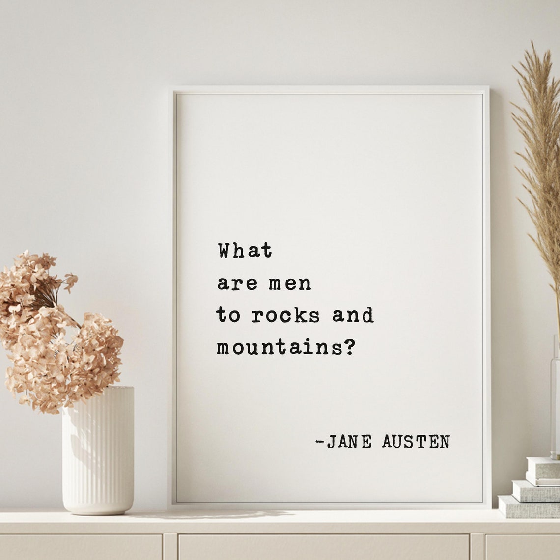 Pride And Prejudice Quote Art Print Jane Austen Framed Quote What Are Men To Rocks And Mountains Literary Wall Decor