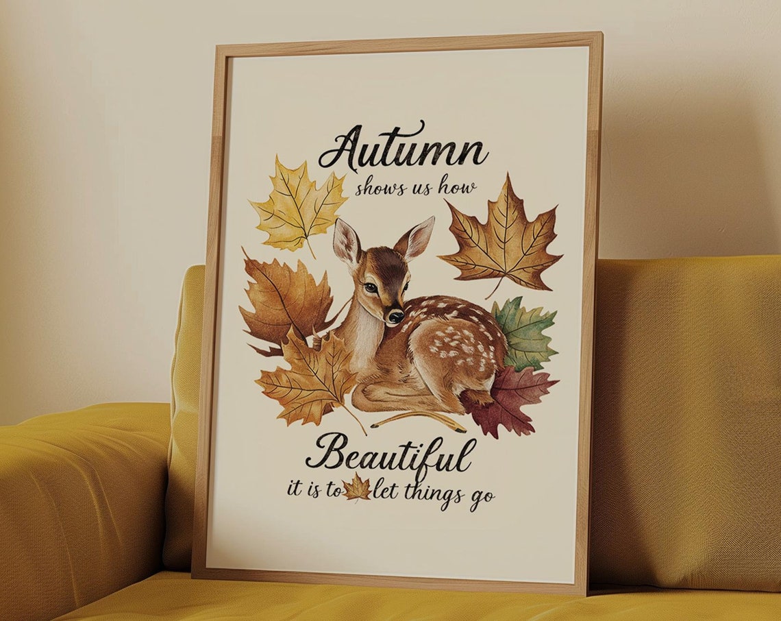 Autumn Shows Us How Beautiful It Is To Let Things Go Fawn Poster - Image 3