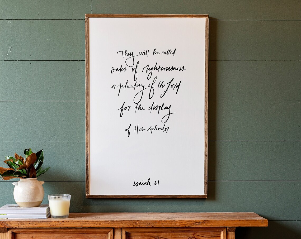 Oaks Of Righteousness, Isaiah 61 Wall Art Print