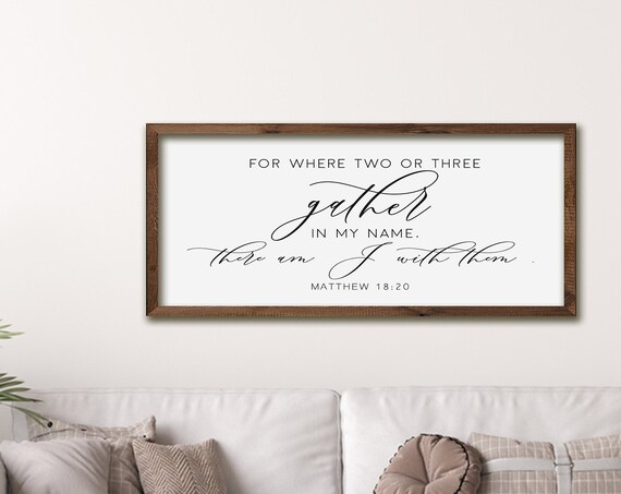 Where Two or Three Gather Matthew 18 Verse 20 Framed Sign Poster