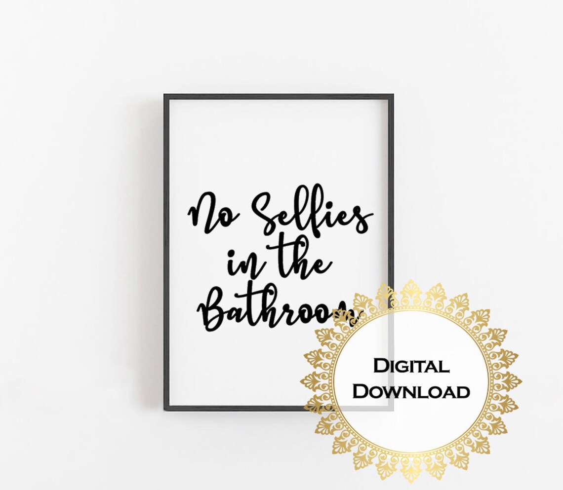 No Selfies In The Bathroom Funny Bathroom Sign Art Print - Image 4