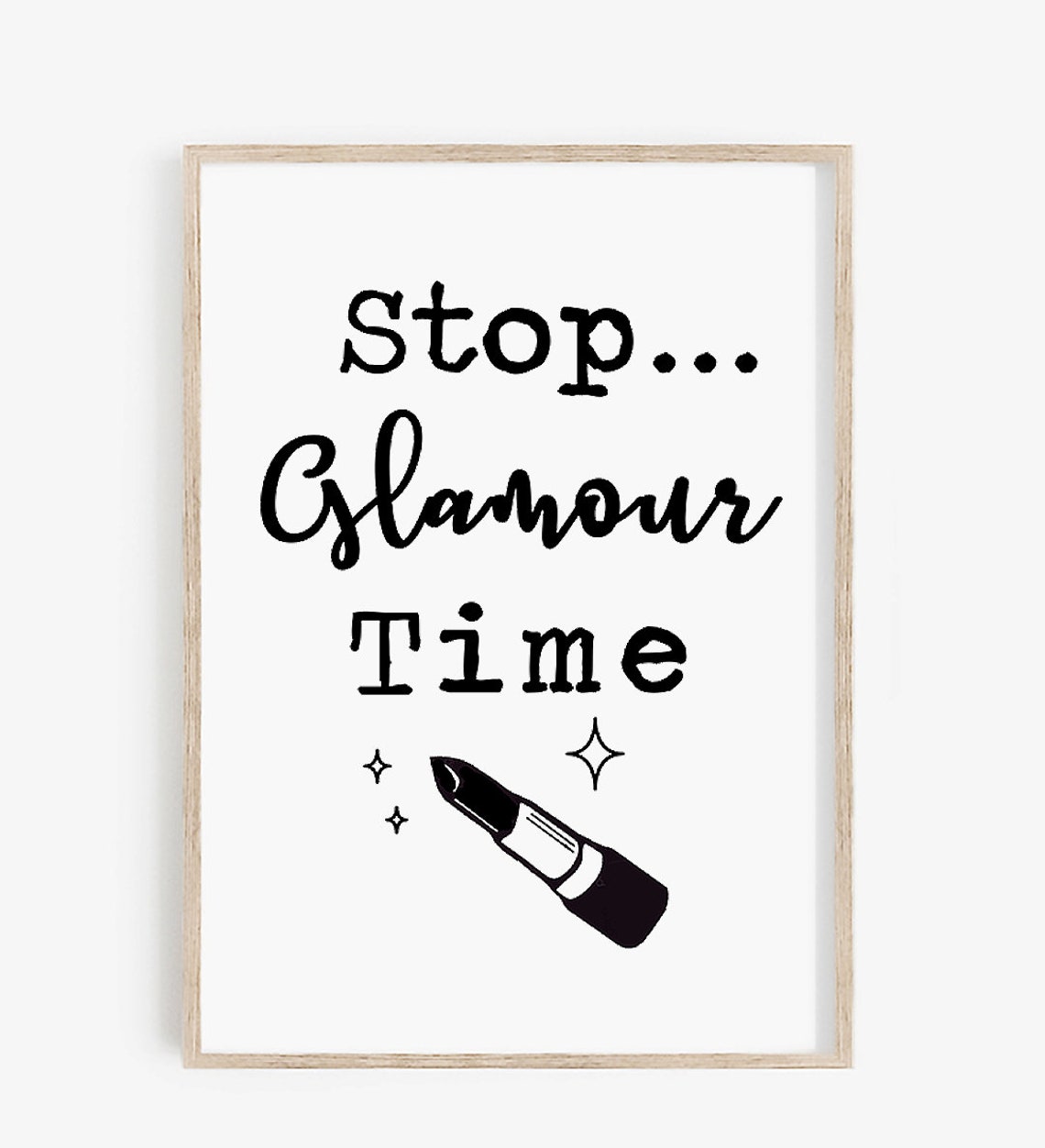 Stop Glamour Time Lipstick Funny Makeup Bathroom Quote Poster - Image 4