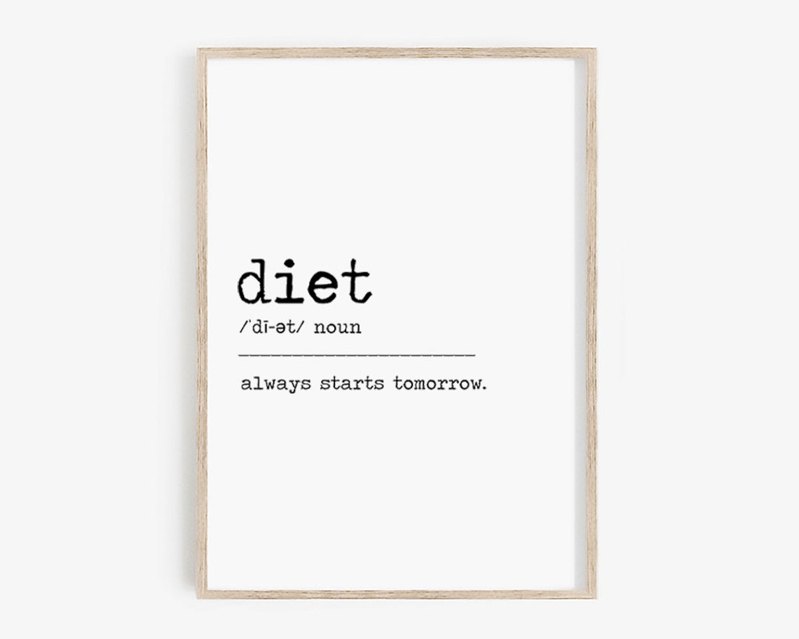 Diet Always Starts Tomorrow Funny Definition Kitchen Quote Print - Image 4