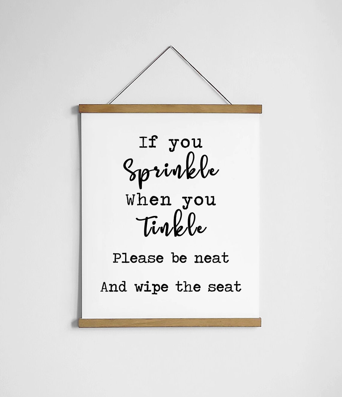 If You Sprinkle When You Tinkle Please Be Neat Bathroom Sign Poster - Image 3