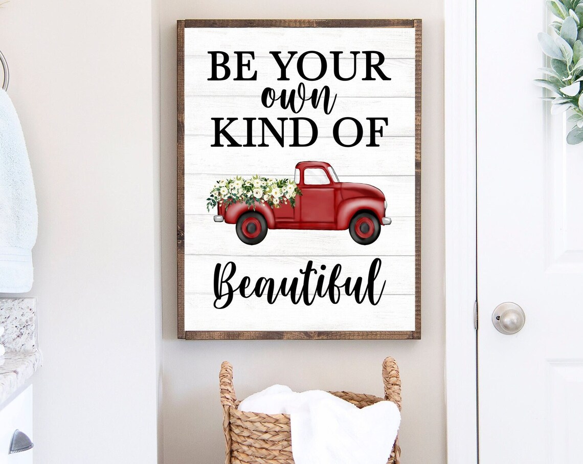 Be Your Own Kind Of Beautiful Red Truck White Flowers Quote Poster