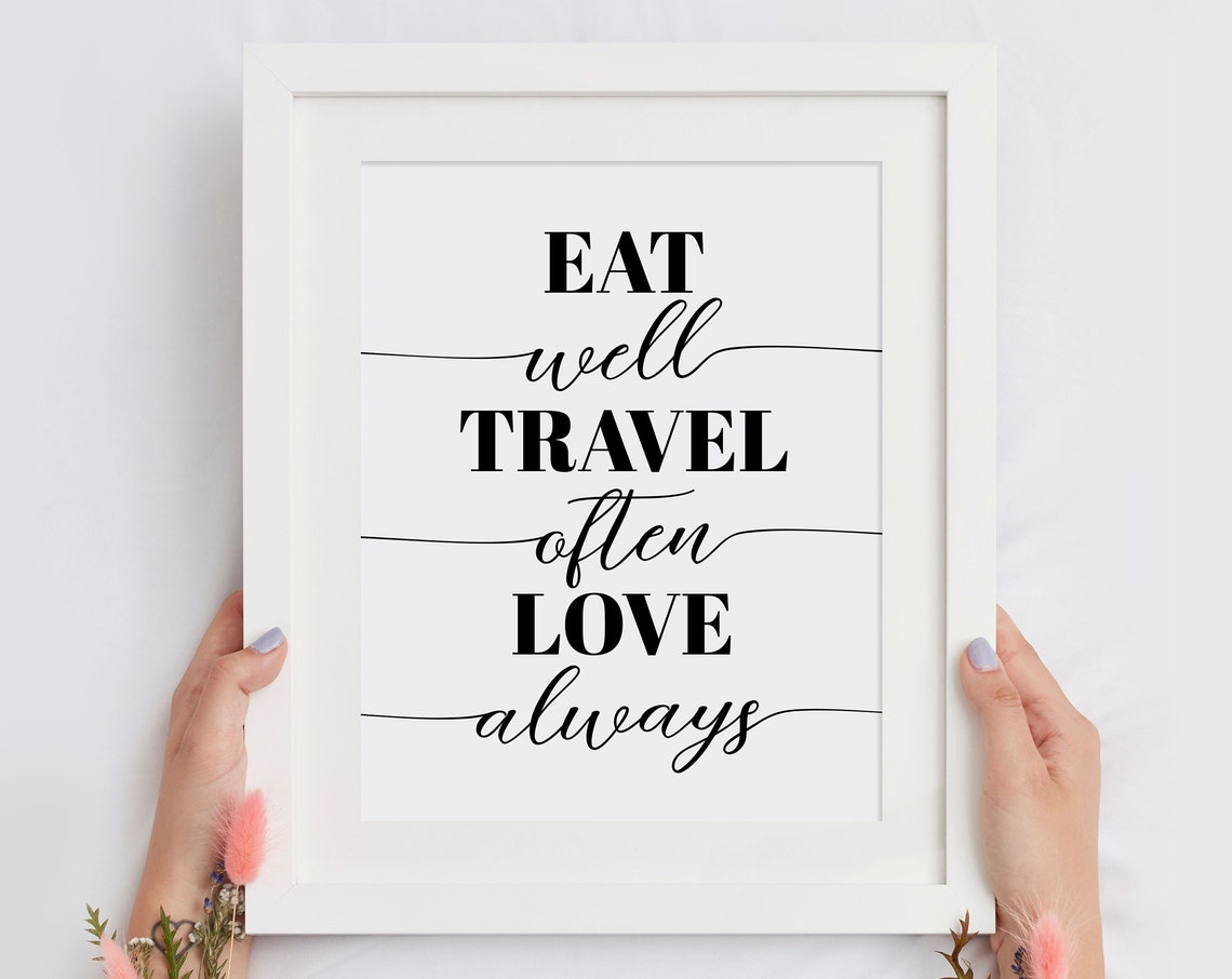 Eat Well Travel Often Love Always Wanderlust Inspiration Wall Art