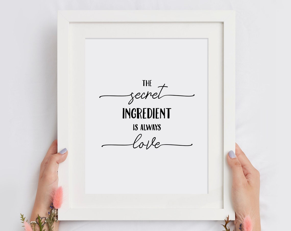 The Secret Ingredient Is Always Love Kitchen Script Quote Wall Art