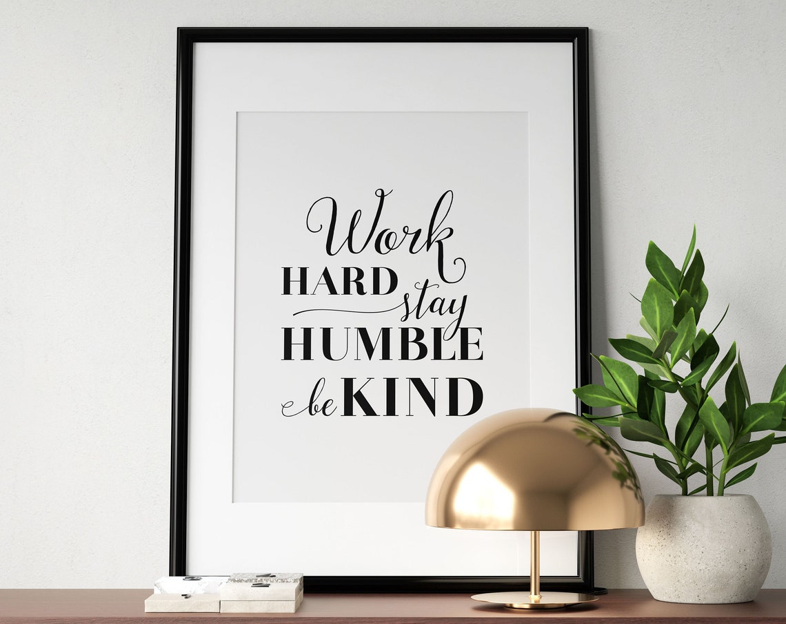 Work Hard Stay Humble Be Kind Mixed Lettering Inspirational Wall Art