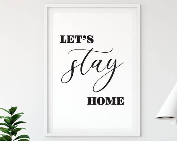 Let's Stay Home Mixed Script and Serif Typography Home Decor Poster
