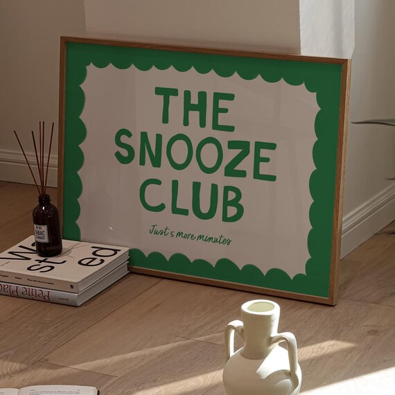 The Snooze Club Just Five More Minutes Green Dorm Quote Poster